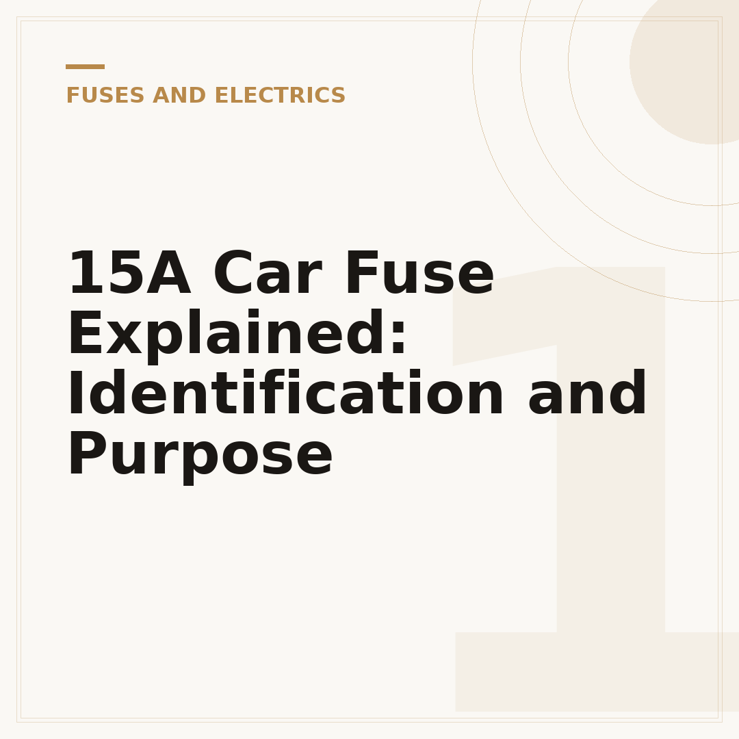 15A Car Fuse Explained: Identification and Purpose