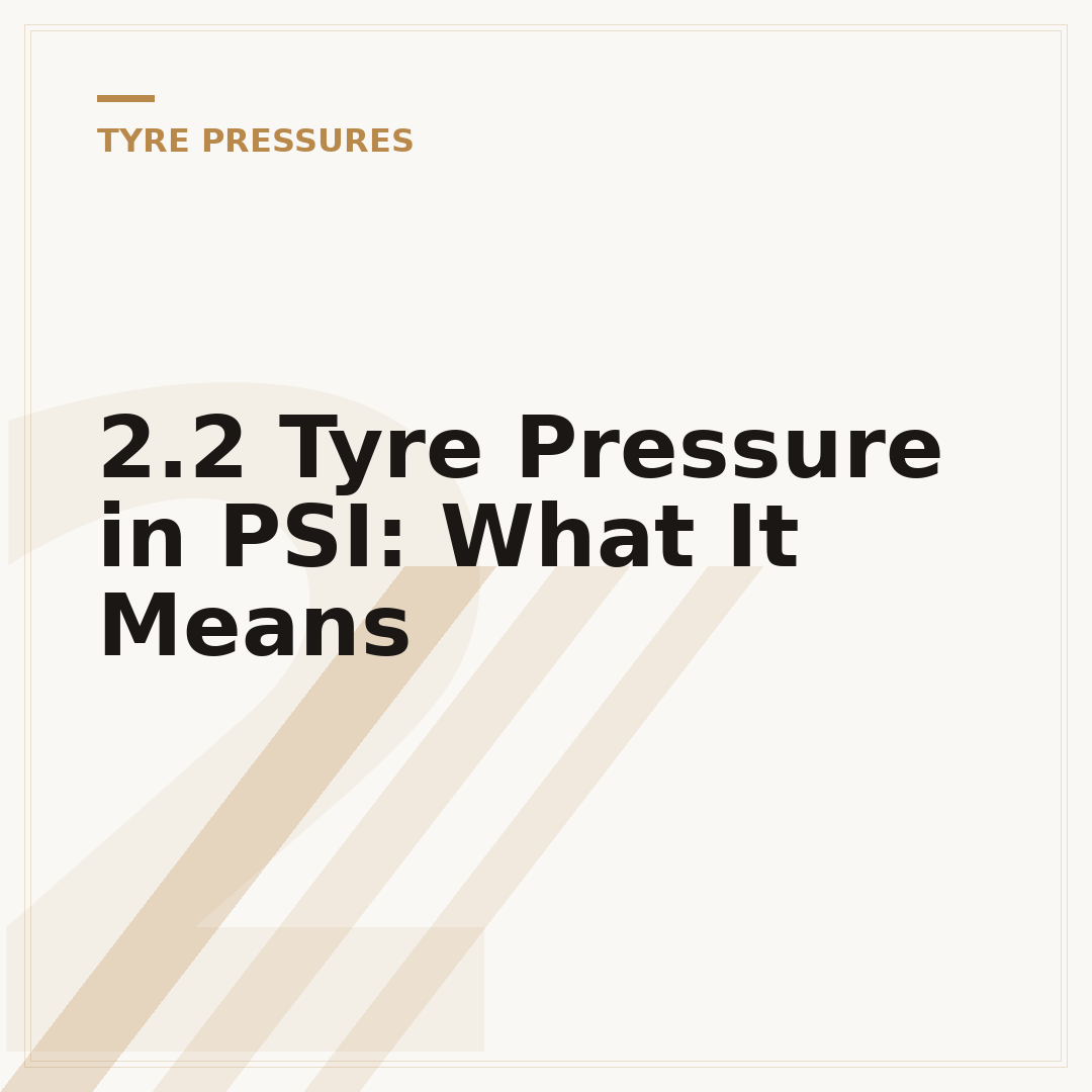 2.2 Tyre Pressure in PSI: What It Means