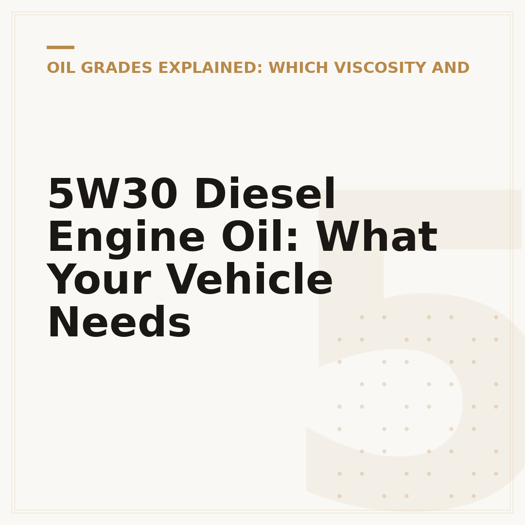 5W30 Diesel Engine Oil: What Your Vehicle Needs