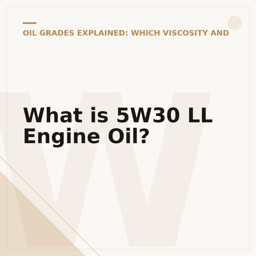 What is 5W30 LL Engine Oil?