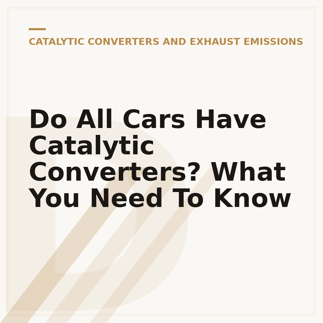 Do All Cars Have Catalytic Converters? What You Need To Know