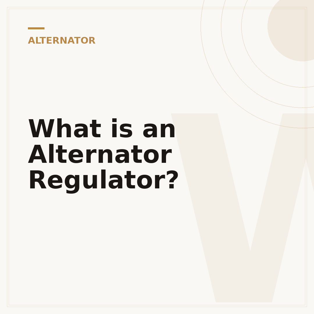 What is an Alternator Regulator?