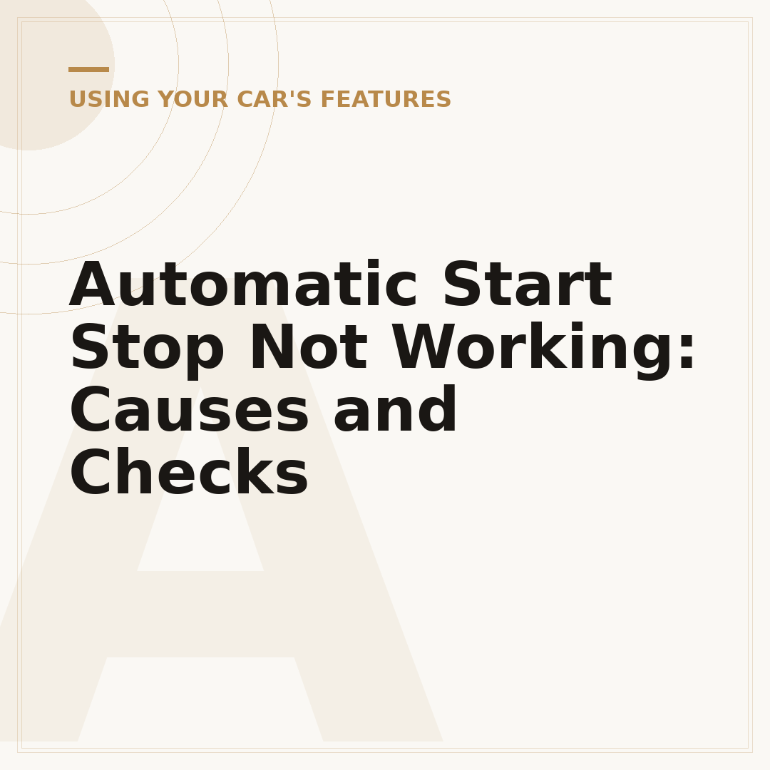 Automatic Start Stop Not Working: Causes and Checks