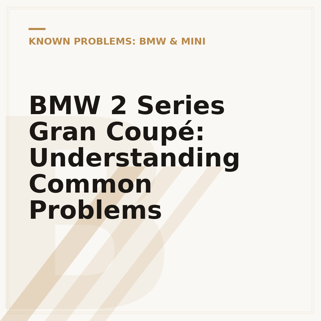 BMW 2 Series Gran Coupé: Understanding Common Problems