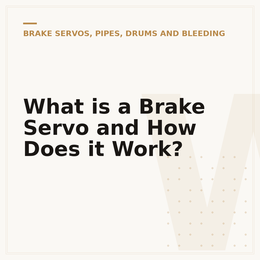 What is a Brake Servo and How Does it Work?