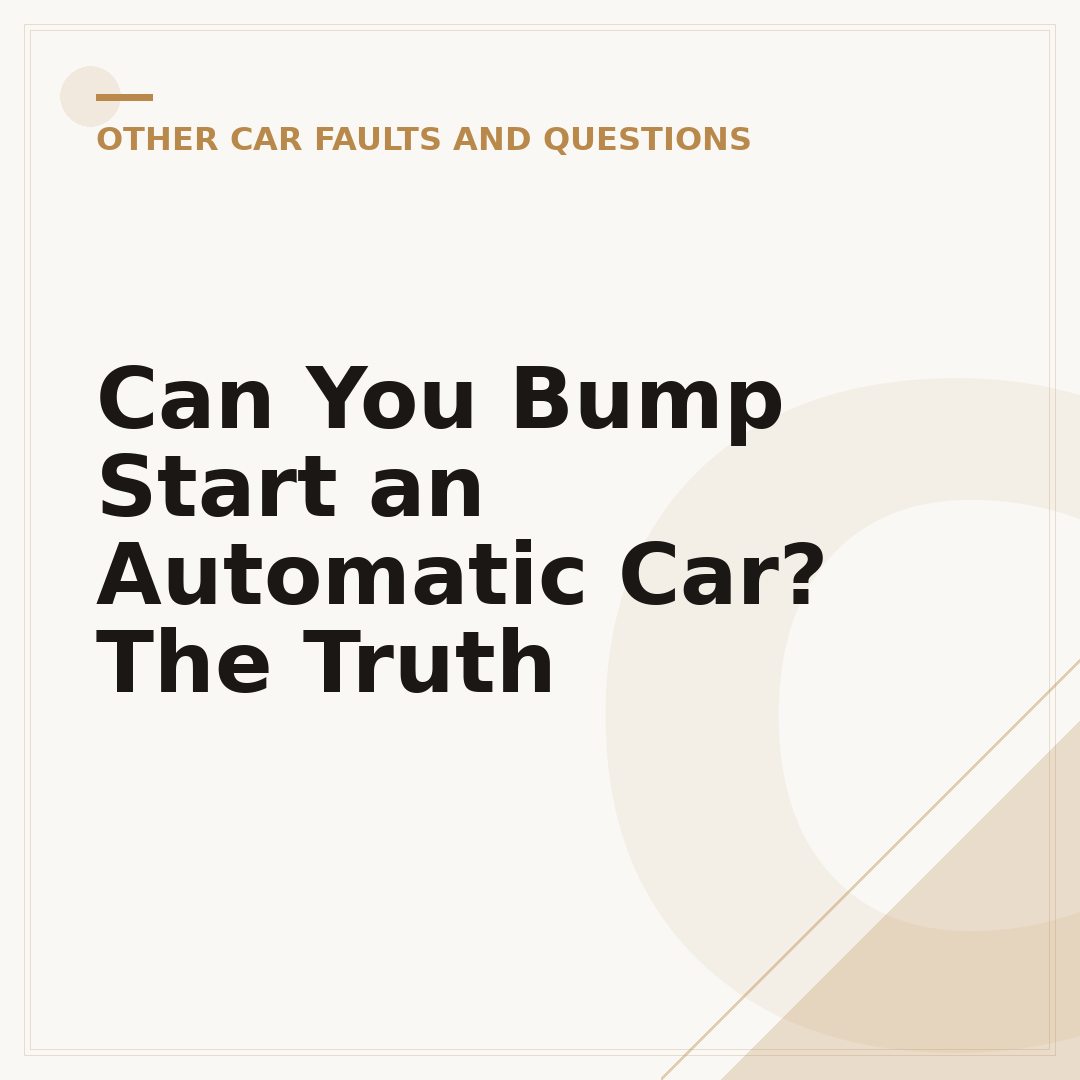 Can You Bump Start an Automatic Car? The Truth