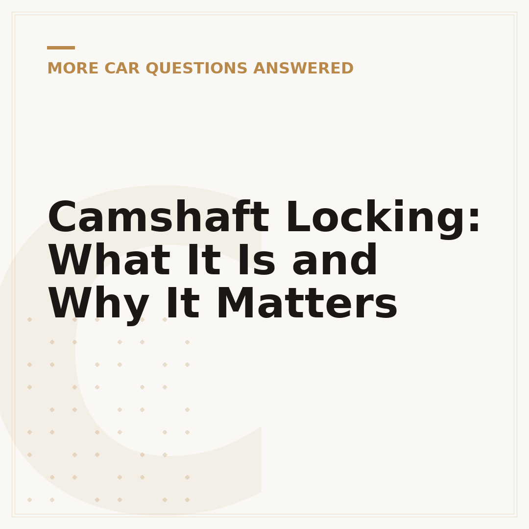 Camshaft Locking: What It Is and Why It Matters