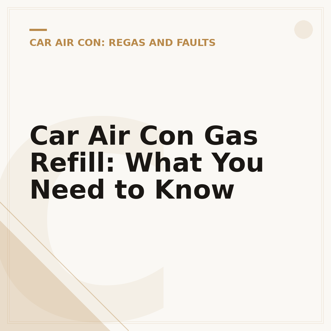 Car Air Con Gas Refill: What You Need to Know