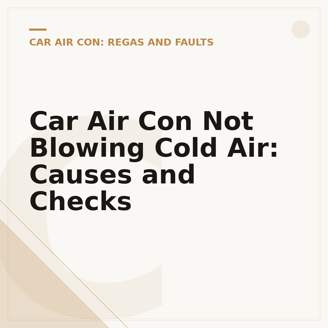 Car Air Con Not Blowing Cold Air: Causes and Checks