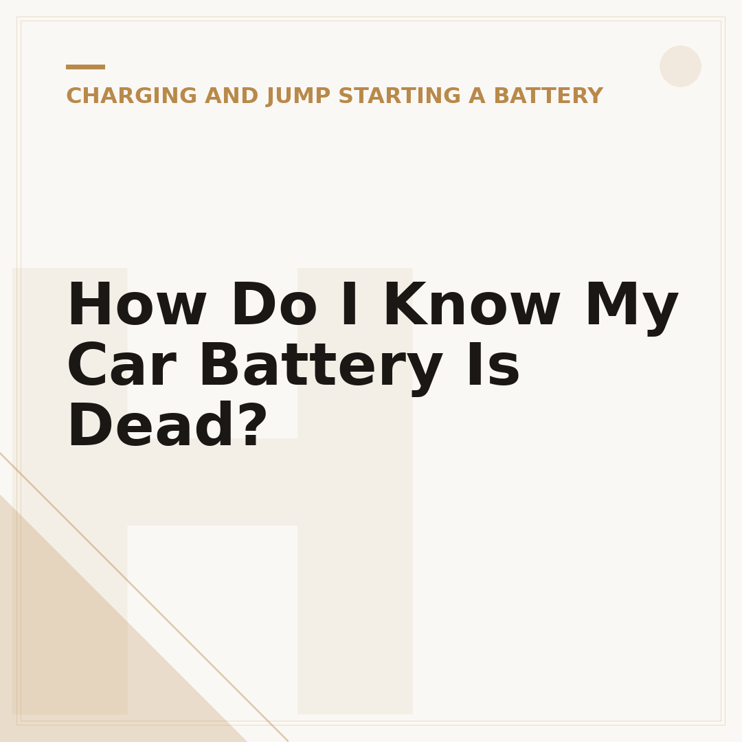 How Do I Know My Car Battery Is Dead?