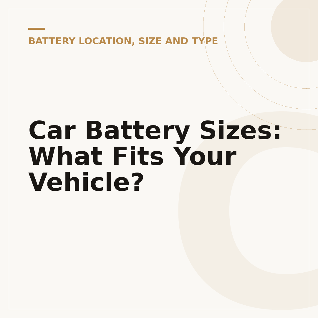 Car Battery Sizes: What Fits Your Vehicle?