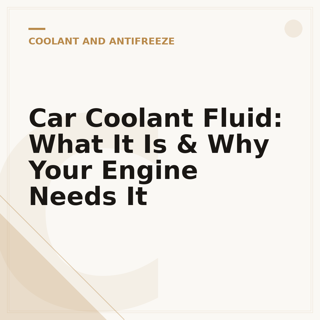 Car Coolant Fluid: What It Is & Why Your Engine Needs It