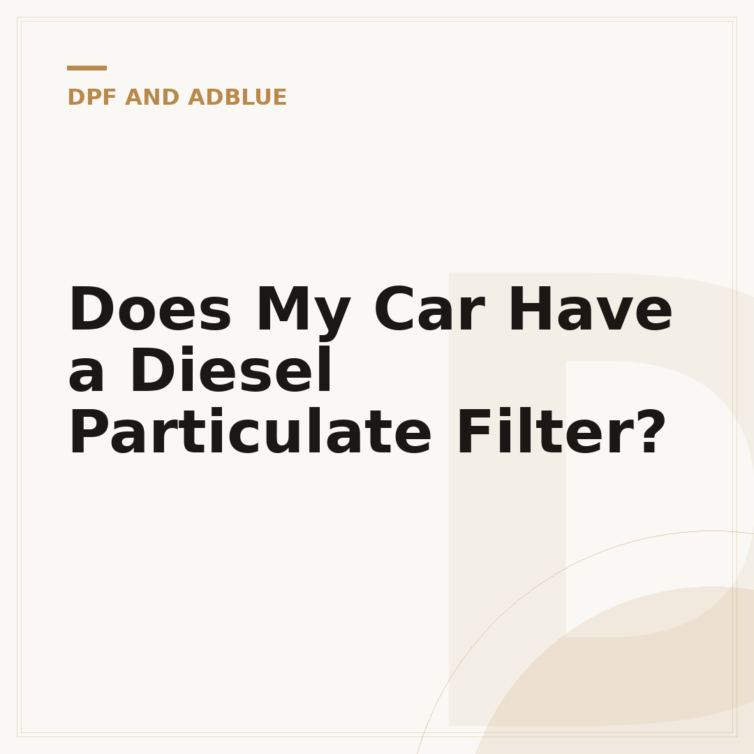 Does My Car Have a Diesel Particulate Filter?