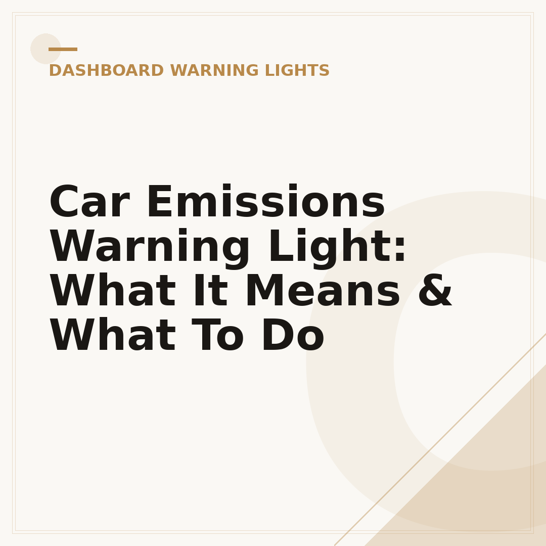 Car Emissions Warning Light: What It Means & What To Do