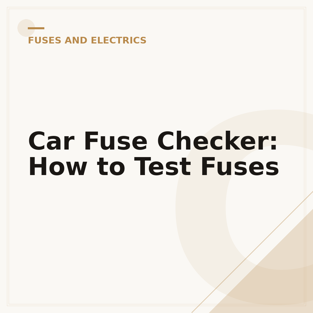 Car Fuse Checker: How to Test Fuses