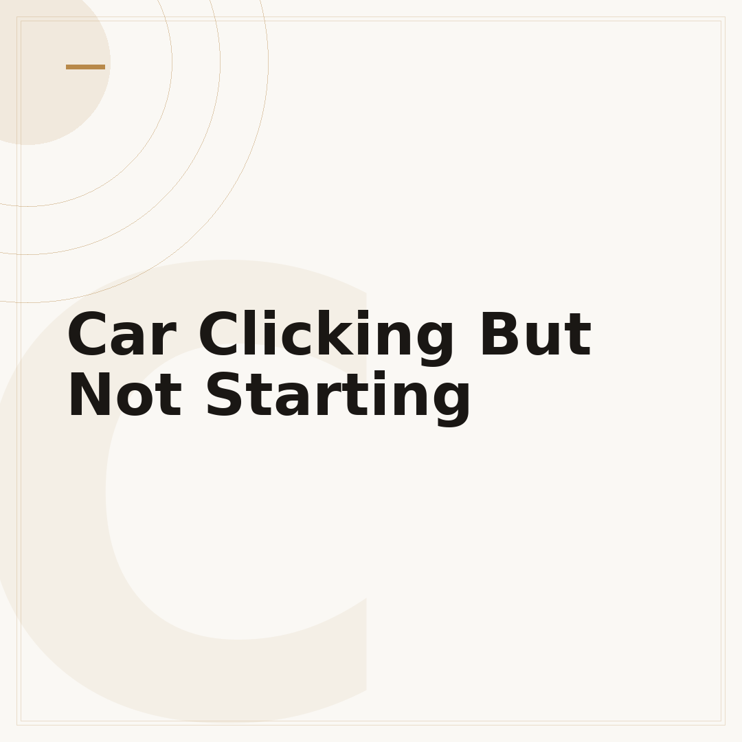 Car Clicking But Not Starting