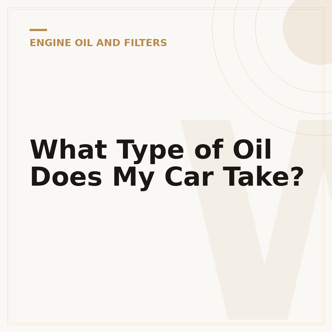 What Type of Oil Does My Car Take?