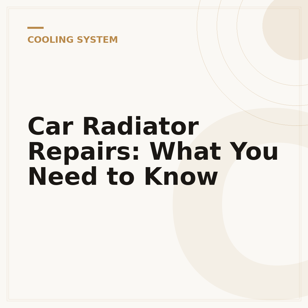 Car Radiator Repairs: What You Need to Know