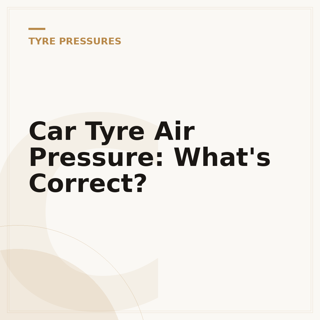 Car Tyre Air Pressure: What's Correct?