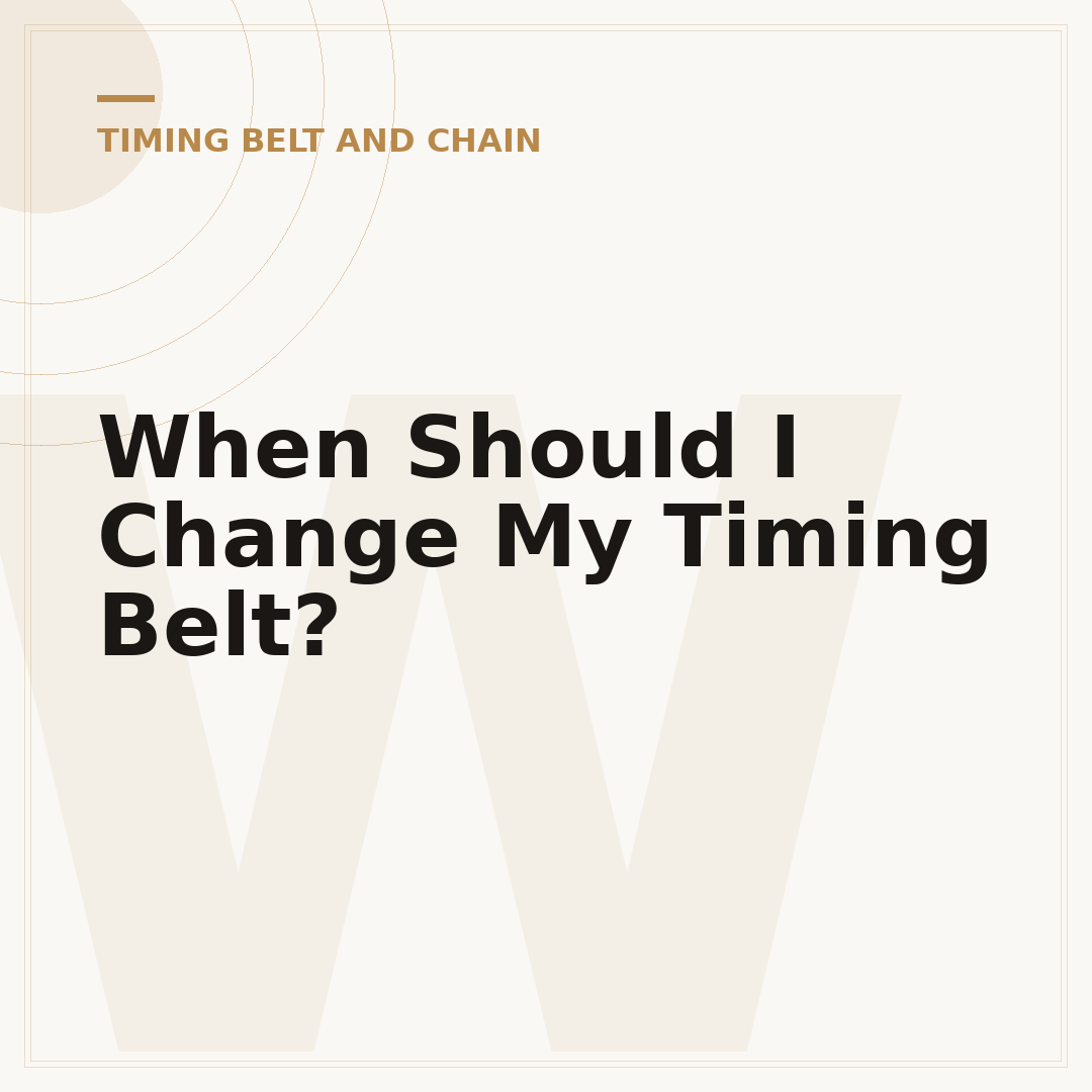 When Should I Change My Timing Belt?