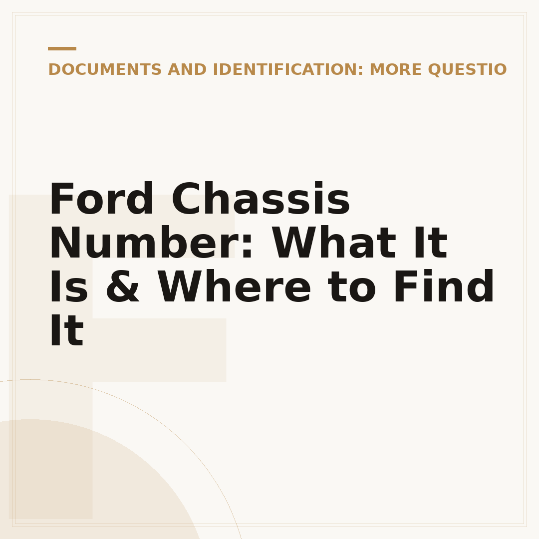 Ford Chassis Number: What It Is & Where to Find It