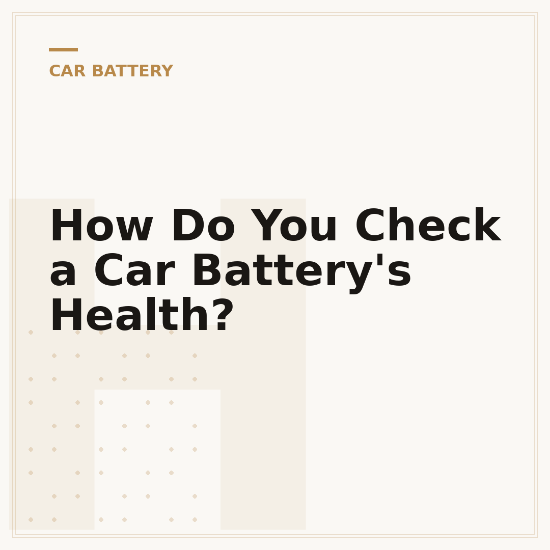 How Do You Check a Car Battery's Health?