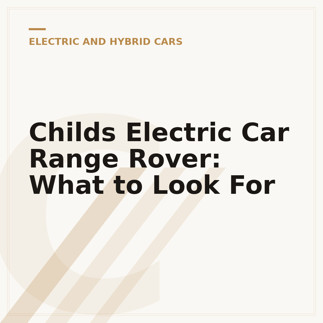 Childs Electric Car Range Rover: What to Look For
