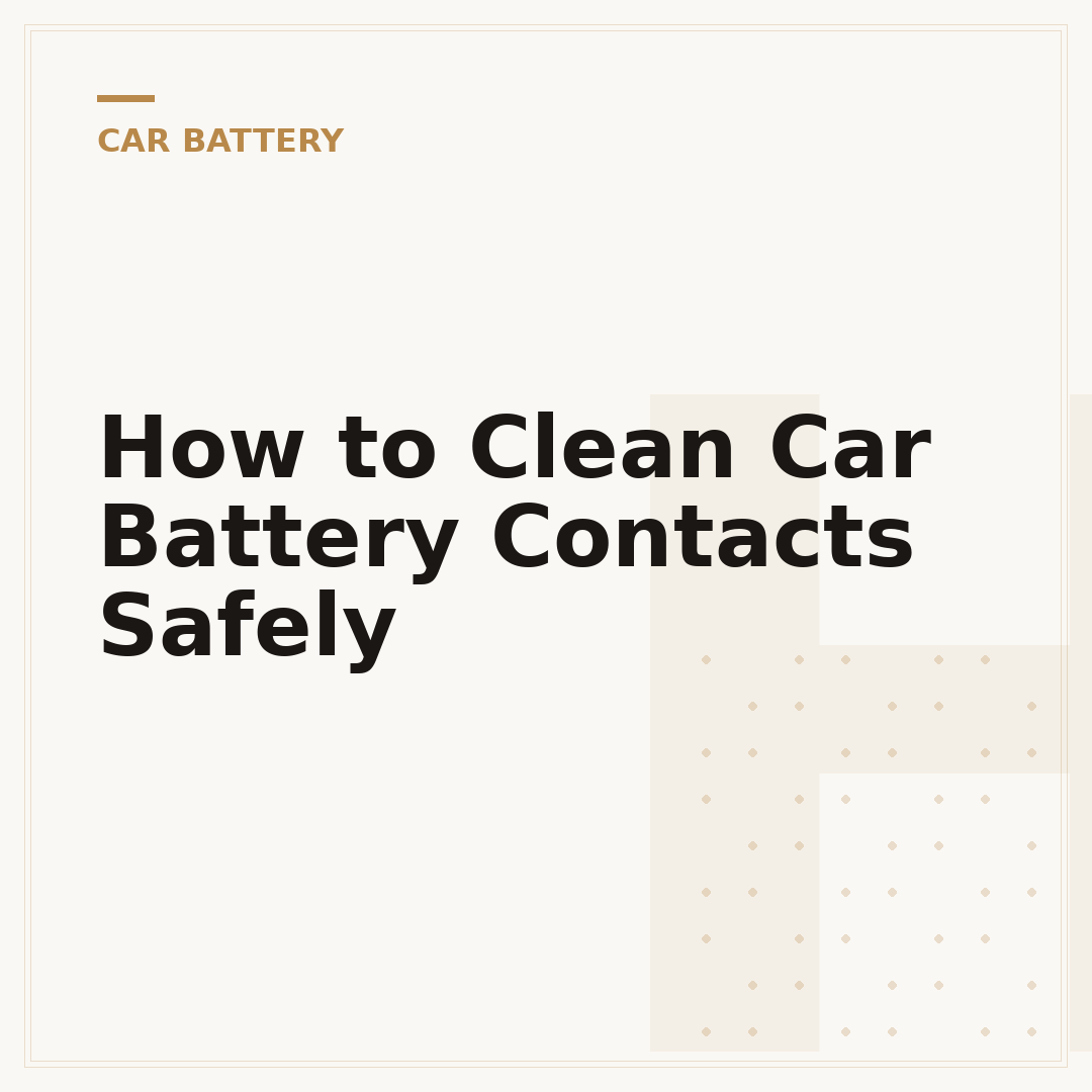 How to Clean Car Battery Contacts Safely