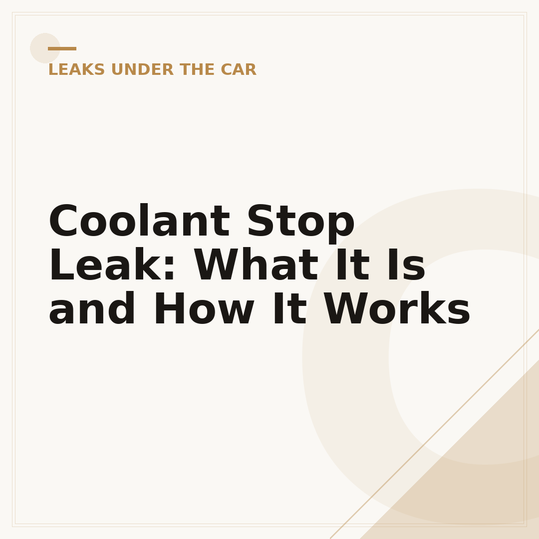 Coolant Stop Leak: What It Is and How It Works