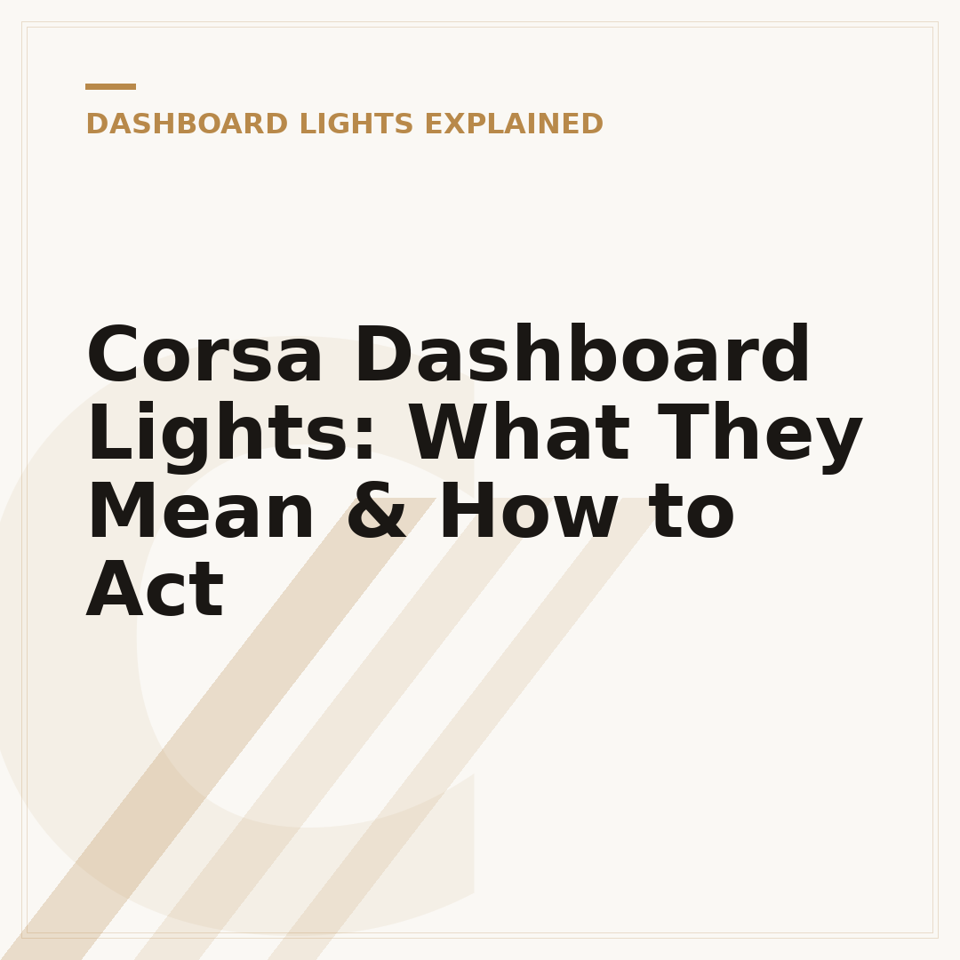 Corsa Dashboard Lights: What They Mean & How to Act