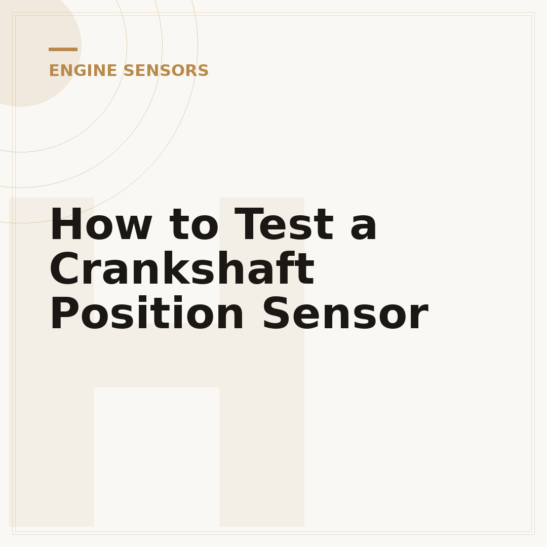 How to Test a Crankshaft Position Sensor