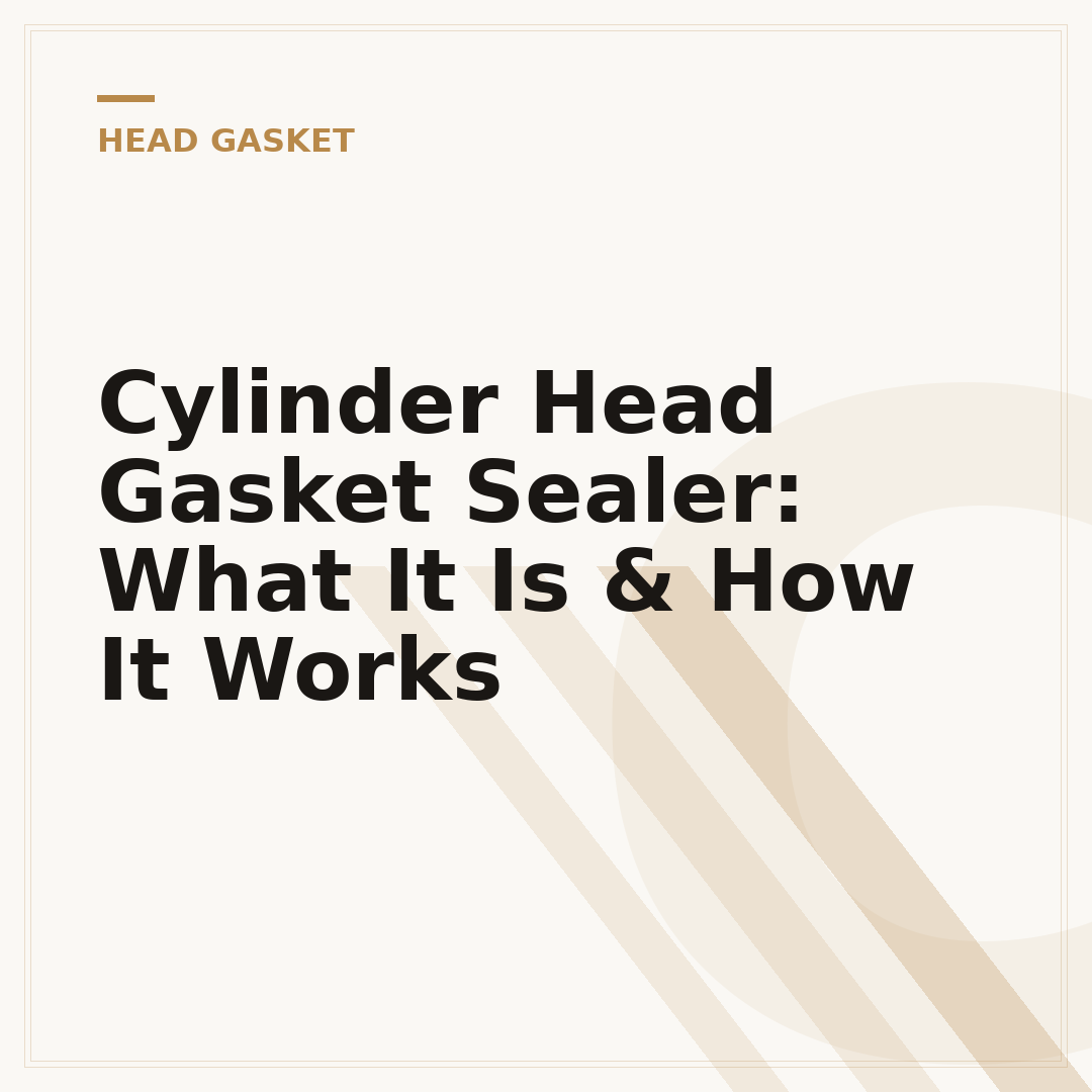 Cylinder Head Gasket Sealer: What It Is & How It Works