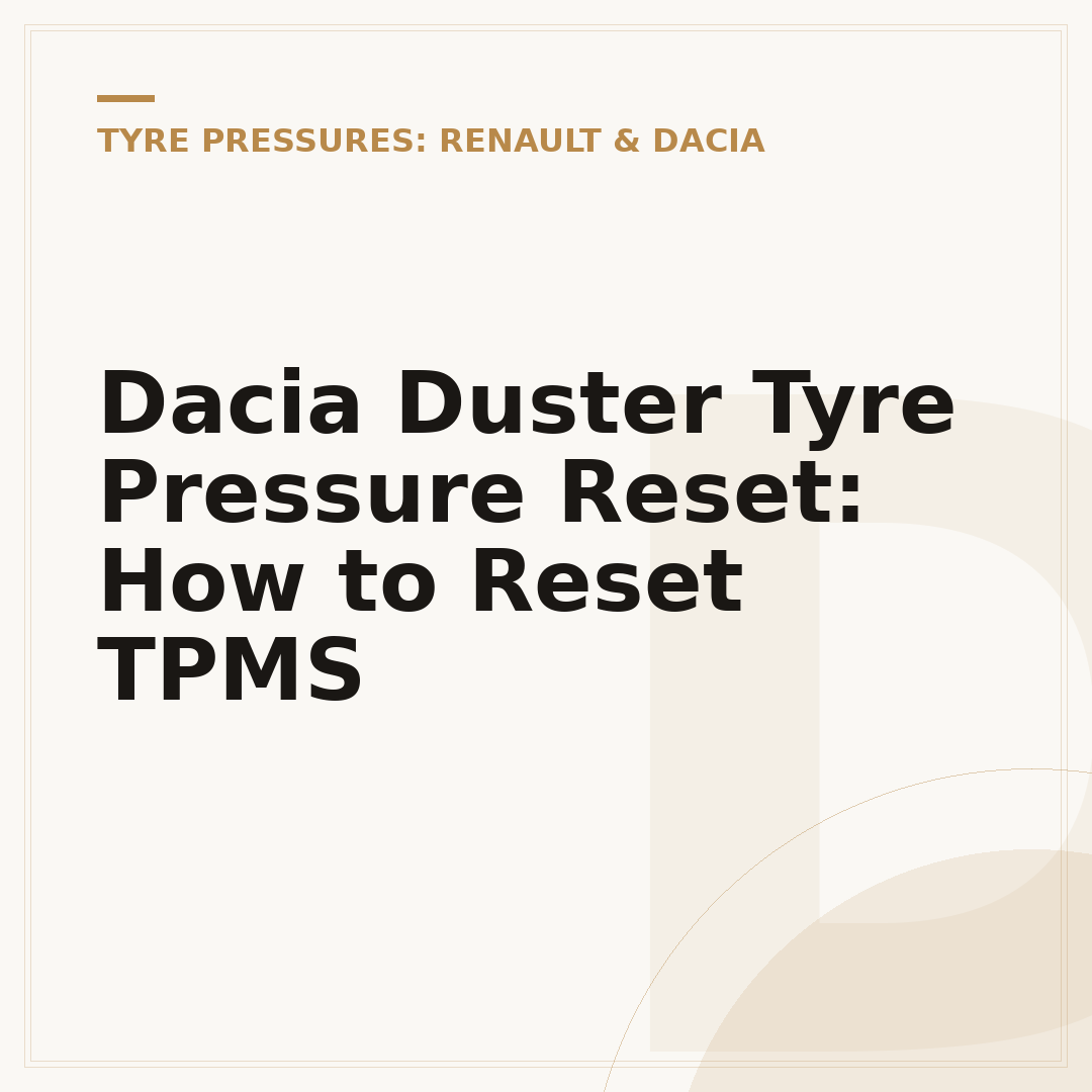 Dacia Duster Tyre Pressure Reset: How to Reset TPMS