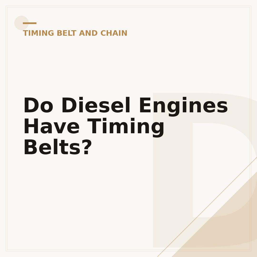 Do Diesel Engines Have Timing Belts?