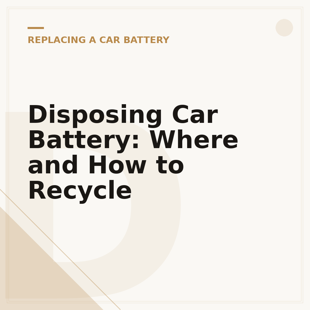 Disposing Car Battery: Where and How to Recycle