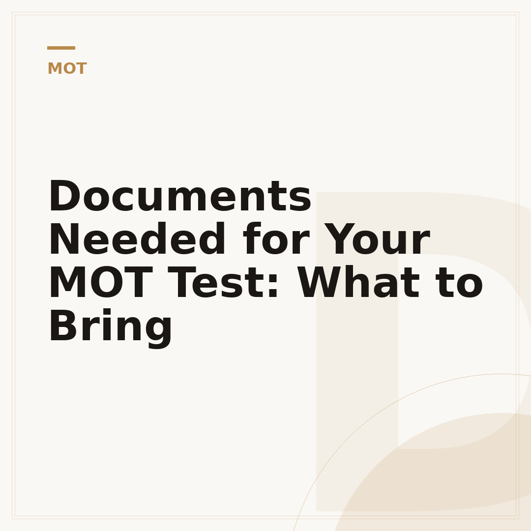 Documents Needed for Your MOT Test: What to Bring