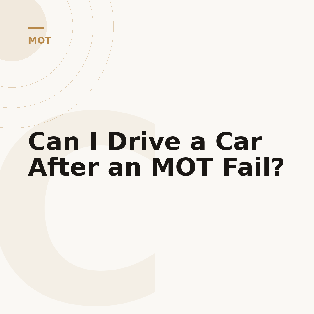 Can I Drive a Car After an MOT Fail?