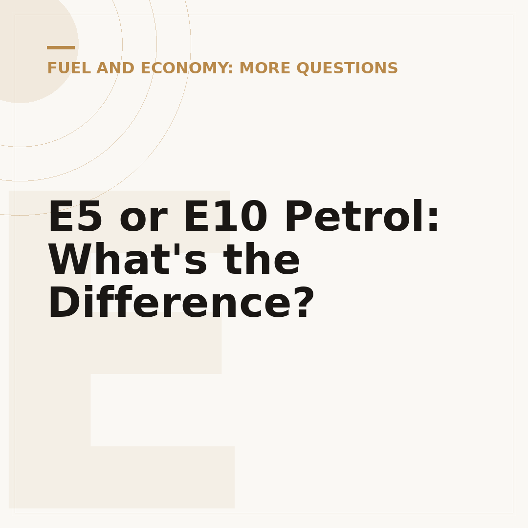 E5 or E10 Petrol: What's the Difference?