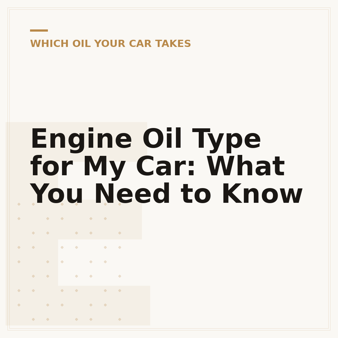 Engine Oil Type for My Car: What You Need to Know
