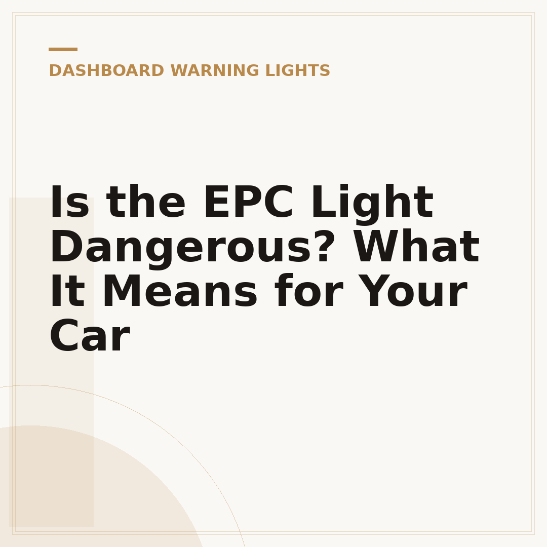 Is the EPC Light Dangerous? What It Means for Your Car