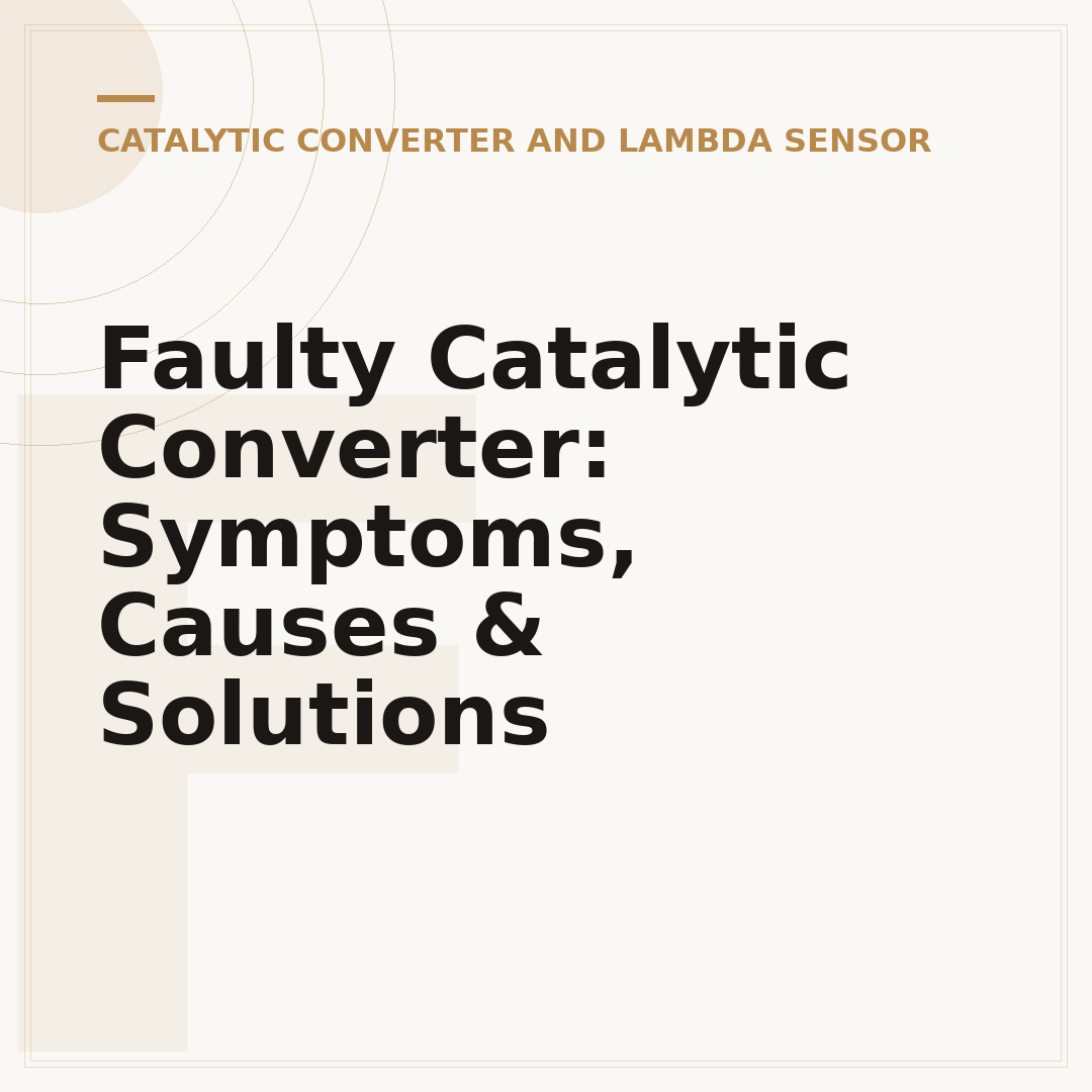 Faulty Catalytic Converter: Symptoms, Causes & Solutions