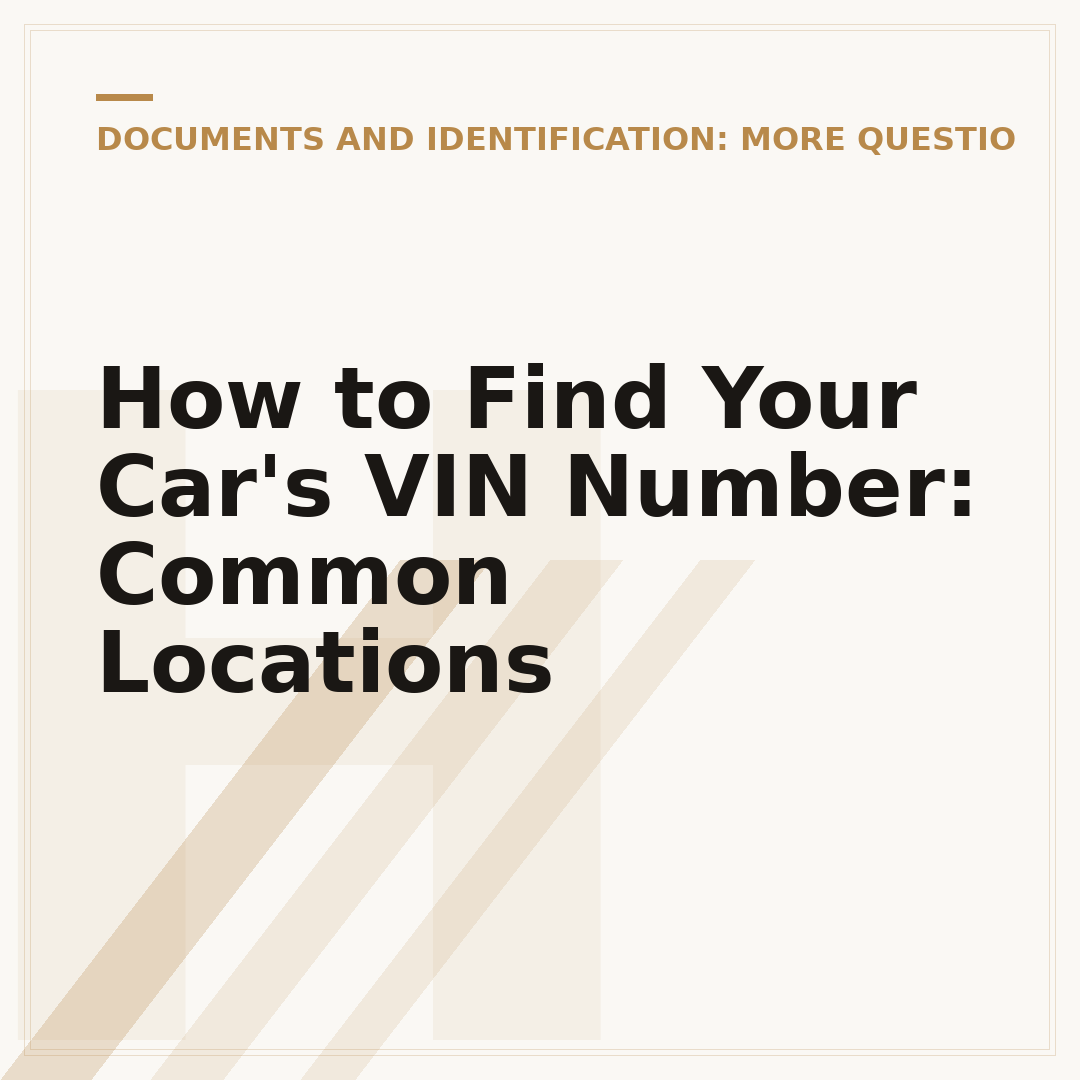 How to Find Your Car's VIN Number: Common Locations