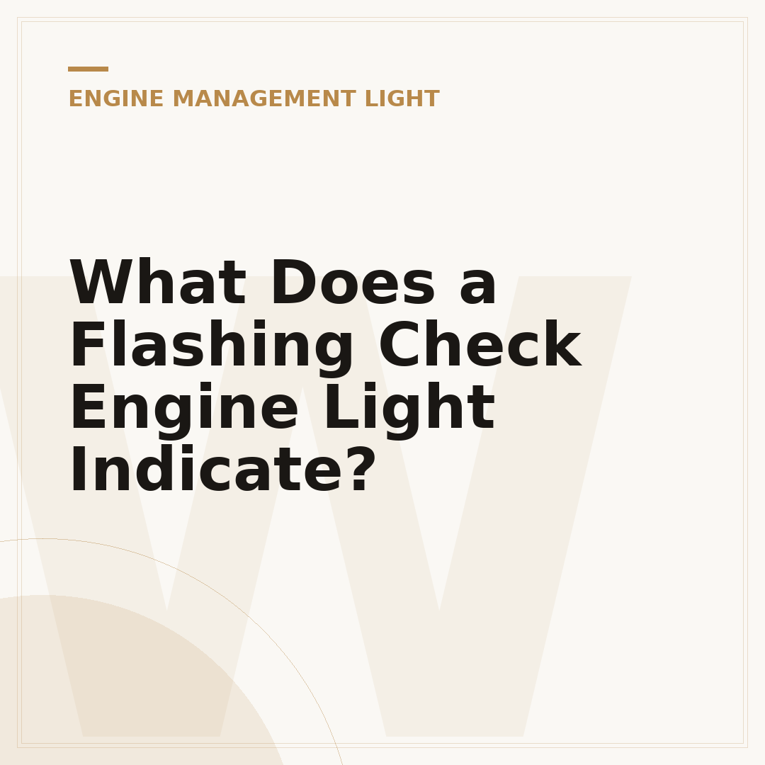 What Does a Flashing Check Engine Light Indicate?