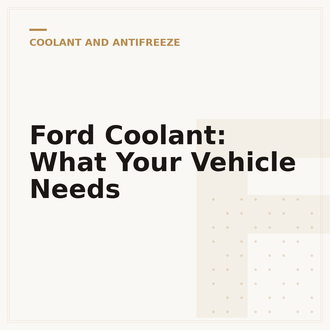Ford Coolant: What Your Vehicle Needs