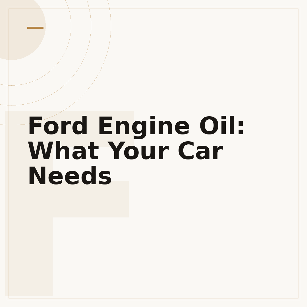 Ford Engine Oil: What Your Car Needs