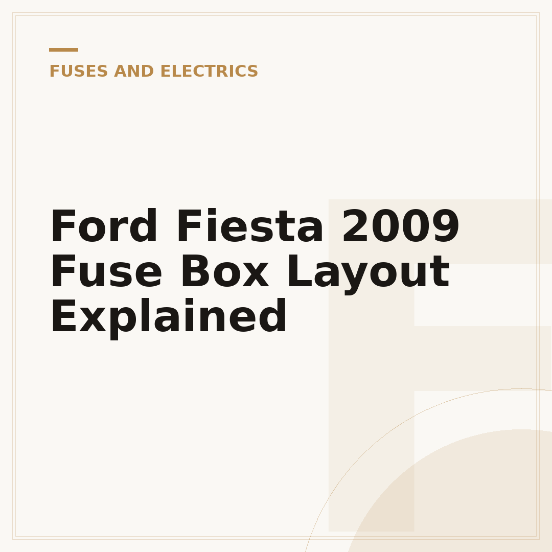 Ford Fiesta 2009 Fuse Box Layout Explained