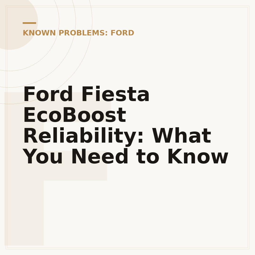 Ford Fiesta EcoBoost Reliability: What You Need to Know
