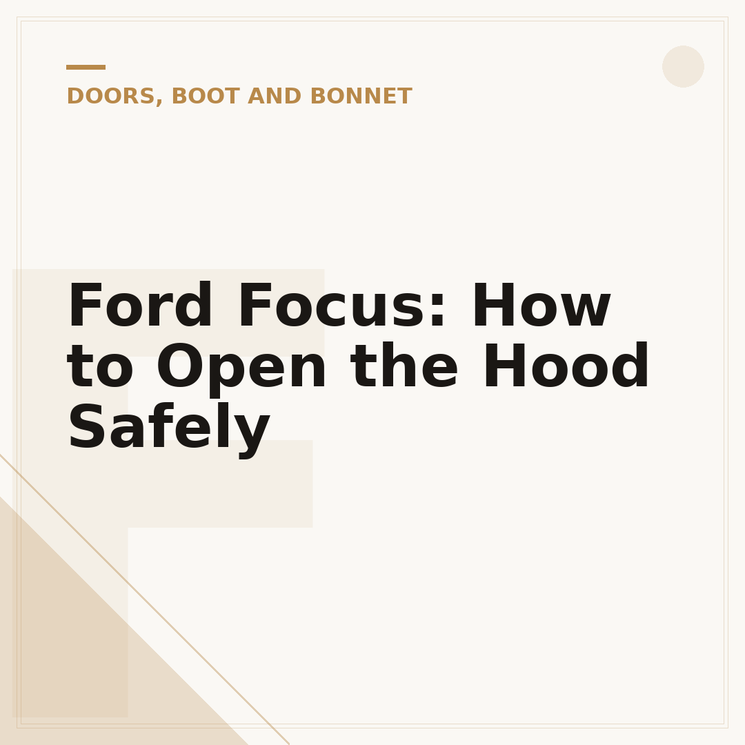 Ford Focus: How to Open the Hood Safely