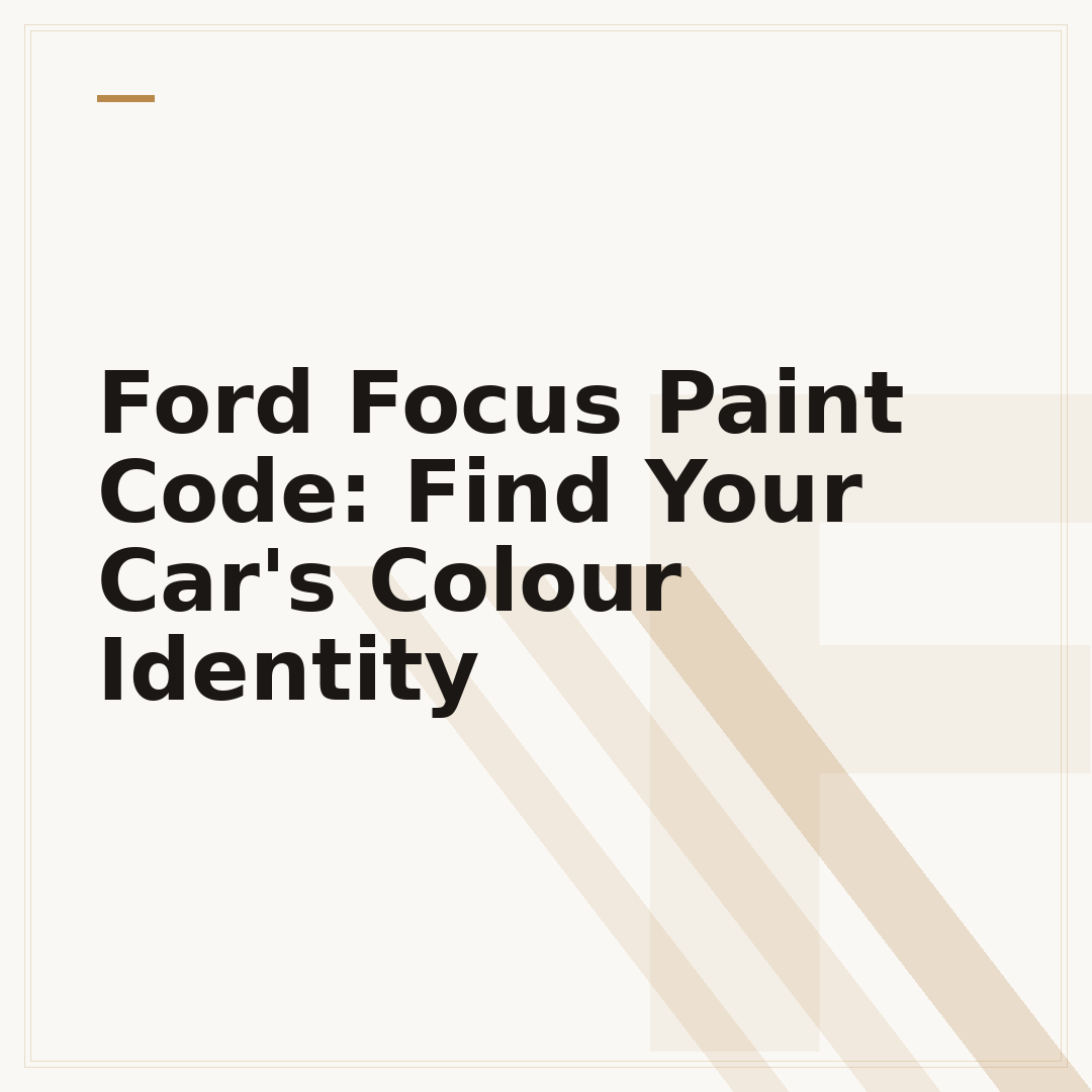 Ford Focus Paint Code: Find Your Car's Colour Identity