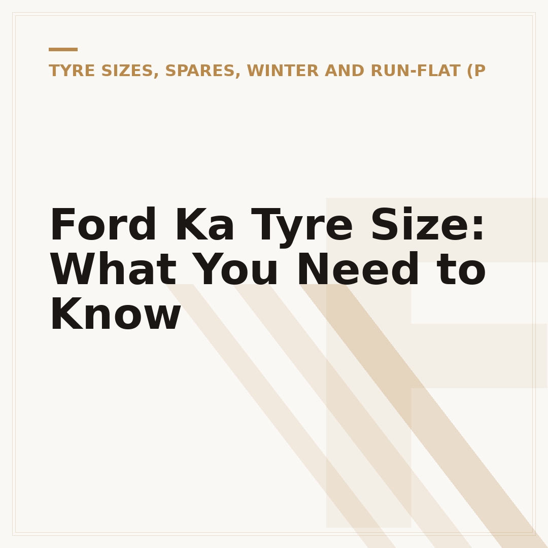 Ford Ka Tyre Size: What You Need to Know